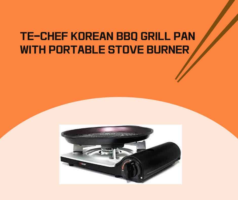 Te-Chef Korean BBQ Grill pan with portable stove burner