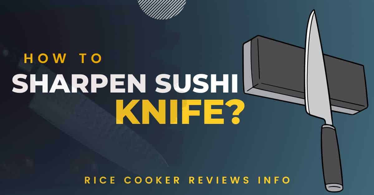 How to sharpen a sushi knife